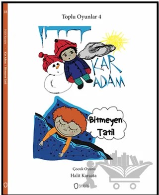 Kar Adam - Bitmeyen Tatil - Toplu Oyunlar 4 – Halit Karaata – Sıfırdan Yayınları kitap kapağı