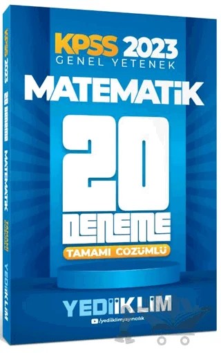 2023 KPSS Genel Yetenek Matematik Tamamı Çözümlü 20 Deneme – Kolektif – Yediiklim Yayınları kitap kapağı