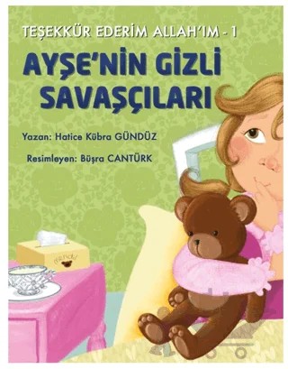 Teşekkür Ederim Allah’ım 1 - Ayşe'nin Gizli Savaşçıları – Hatice Kübra Gündüz – Nito Kitap kitap kapağı