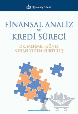 Finansal Analiz ve Kredi Süreci – Mehmet Güneş, Nihan Yeğen Kurtuluş – Türkmen Kitabevi kitap kapağı