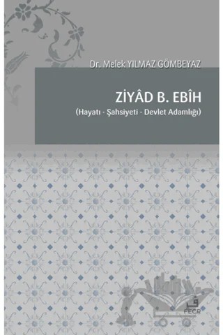 Ziyad B. Ebih – Melek Yılmaz Gömbeyaz – Fecr Yayınları kitap kapağı