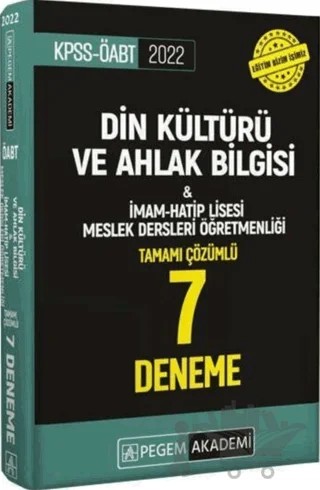2022 KPSS ÖABT Din Kültürü ve Ahlak Bilgisi ve İmam-Hatip Lisesi Meslek Dersleri Öğretmenliği Tamamı Çözümlü 7 Deneme – Kolektif – Pegem Akademi Yayıncılık kitap kapağı
