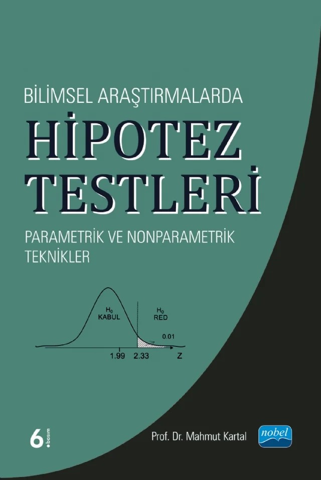 Bilimsel Araştırmalarda HİPOTEZ TESTLERİ - Parametrik ve Nonparametrik Teknikler – Mahmut Kartal – Nobel Akademik Yayıncılık kitap kapağı