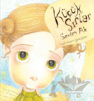 Küçük Sırlar – Sevim Ak – Can Çocuk Yayınları kitap kapağı