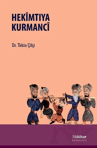 Hekimtiya Kurmanci – Tekin Çifçi – Nubihar Yayınları kitap kapağı