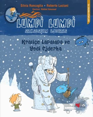 Lumpi Lumpi Arkadaşım Ejderha 6: Kraliçe Lapalapa ve Yedi Ejderha – Roberto Luciani, Silvia Roncaglia – Can Çocuk Yayınları kitap kapağı
