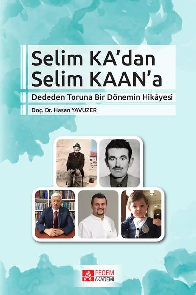 Selim Ka’dan Selim KAAN’a – Hasan Yavuzer – Pegem Akademi Yayıncılık kitap kapağı