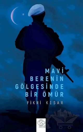Mavi Berenin Gölgesinde Bir Ömür – Fikri Kısar – Post Yayınevi kitap kapağı