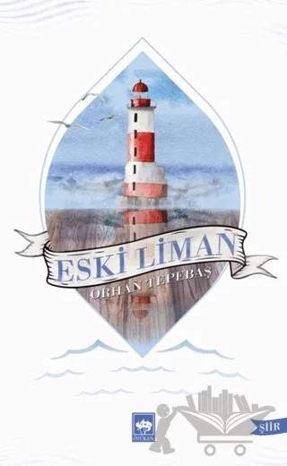 Eski Liman – Orhan Tepebaş – Ötüken Neşriyat kitap kapağı