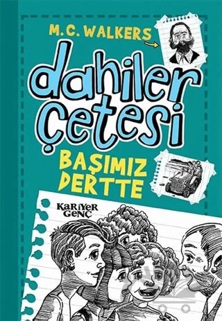 Dahiler Çetesi - Başımız Dertte – M. C. Walkers – Kariyer Yayınları kitap kapağı