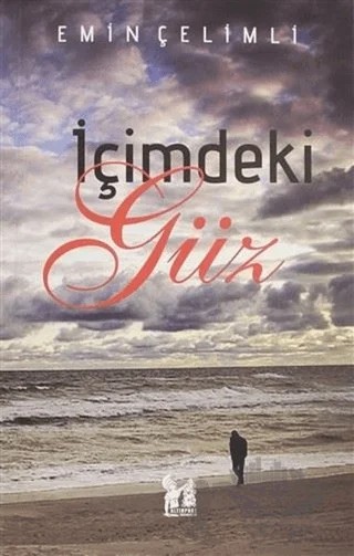 İçimdeki Güz – Emin Çelimli – Altın Post Yayıncılık kitap kapağı