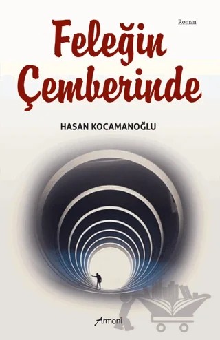 Feleğin Çemberinde – Hasan Kocamanoğlu – Armoni Yayıncılık kitap kapağı