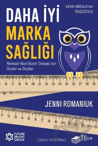 Daha İyi Marka Sağlığı – Markalar Nasıl Büyür Dünyası İçin Ölçüler ve Ölçütler – Jenni Romaniuk – The Kitap kitap kapağı