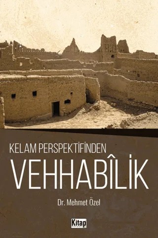 Kelam Perspektifinden Vehhabilik – Mehmet Özel – Kitap Dünyası Yayınları kitap kapağı