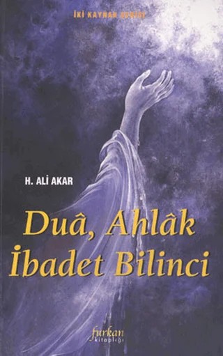 Dua, Ahlak İbadet Bilinci – H. Ali Akar – Furkan Yayınları kitap kapağı