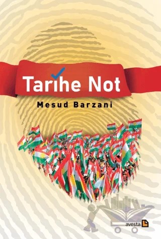 Tarihe Not – Mesud Barzani – Avesta Yayınları kitap kapağı