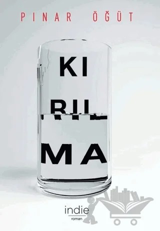 Kırılma – Pınar Öğüt – İndie Yayınları kitap kapağı