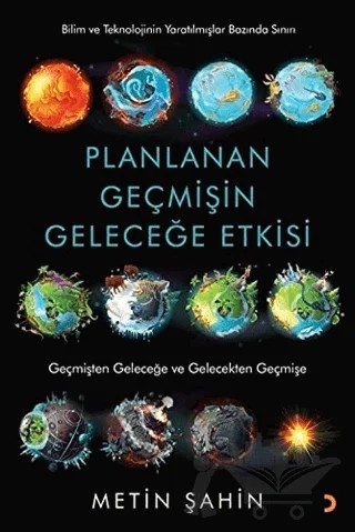 Planlanan Geçmişin Geleceğe Etkisi – Metin Şahin – Cinius Yayınları kitap kapağı