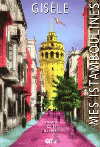 Mes Istamboulines – Gisele – Gita Yayınları kitap kapağı