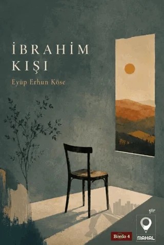 İbrahim Kışı – Eyüp Erhun Köse – Mahal Edebiyat kitap kapağı