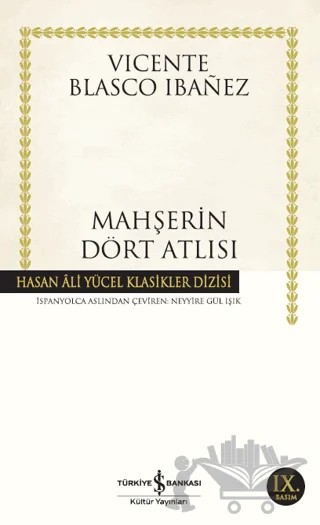 Mahşerin Dört Atlısı – Vicente Blasco Ibanez – İş Bankası Kültür Yayınları kitap kapağı