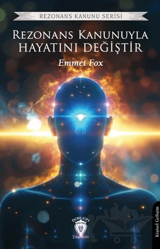 Rezonans Kanunuyla Hayatını Değiştir – Emmet Fox – Dorlion Yayınları kitap kapağı