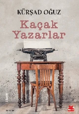 Kaçak Yazarlar – Kürşad Oğuz – Kırmızı Kedi Yayınevi kitap kapağı