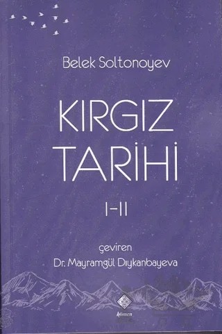 Kırgız Tarihi 1-2 – Belek Soltonoyev – Kömen Yayınları kitap kapağı