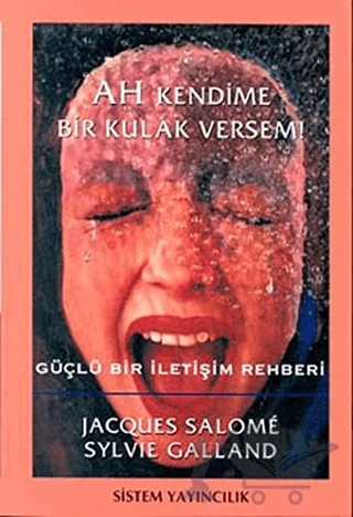 Ah Kendime Bir Kulak Versem! – Jacques Salome, Sylvie Galland – Sistem Yayıncılık kitap kapağı