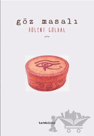 Göz Masalı – Bülent Güldal – Kafe Kültür Yayıncılık kitap kapağı