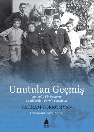 Unutulan Geçmiş – Vahram Torkomyan – Aras Yayıncılık kitap kapağı