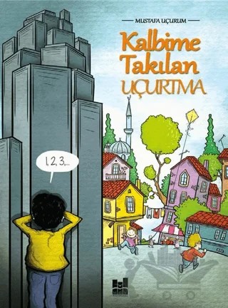 Kalbime Takılan Uçurtma – Mustafa Uçurum – Mgv Yayınları kitap kapağı