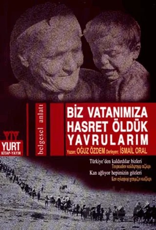 Biz Vatanımıza Hasret Öldük Yavrularım – Oğuz Özdem – Yurt Kitap Yayın kitap kapağı