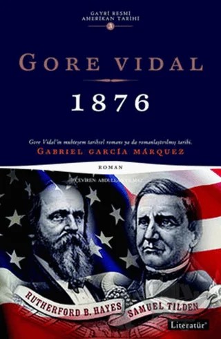 1876 Gayri Resmi Amerikan Tarihi 3 – Gore Vidal – Literatür Yayıncılık kitap kapağı