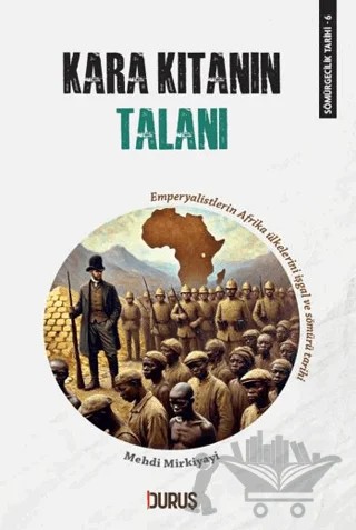 Kara Kıtanın Talanı – Mehdi Mirkiyayi – Duruş Yayınları kitap kapağı