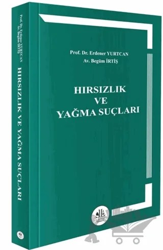 Hırsızlık ve Yağma Suçları – Erdener Yurtcan, Begüm İrtiş – Legem Yayınevi kitap kapağı