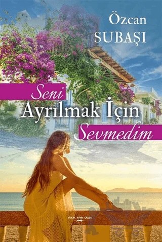 Seni Ayrılmak İçin Sevmedim – Özcan Subaşı – Sokak Kitapları Yayınları kitap kapağı