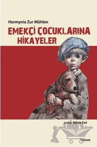 Emekçi Çocuklarına Hikayeler – Hermynia Zur Mühlen – Dipnot Yayınları kitap kapağı