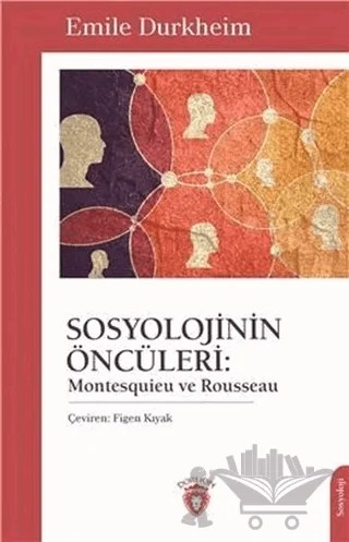 Sosyolojinin Öncüleri: Montesquieu ve Rousseau – Emile Durkheim – Dorlion Yayınları kitap kapağı