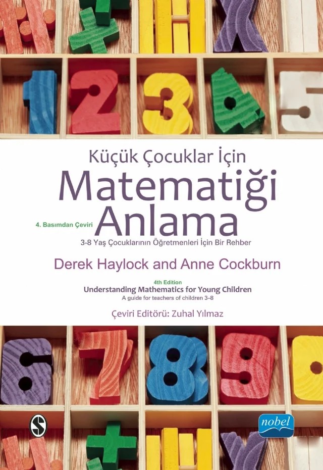 Küçük Çocuklar için MATEMATİĞİ ANLAMA - UNDERSTANDING MATHEMATICS for Young Children - A guide for teachers of children 3–8 – Derek Haylock, Anne D. Cockburn – Nobel Akademik Yayıncılık kitap kapağı