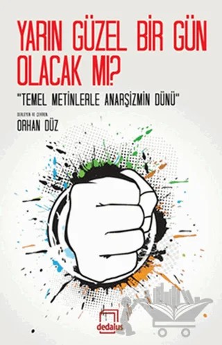Yarın Çok Güzel Olacak mı? – Orhan Düz – Dedalus Kitap kitap kapağı
