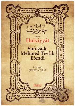 Hulviyyat – Sofuzade Mehmed Tevfîk Efendi – Kitabevi Yayınları kitap kapağı