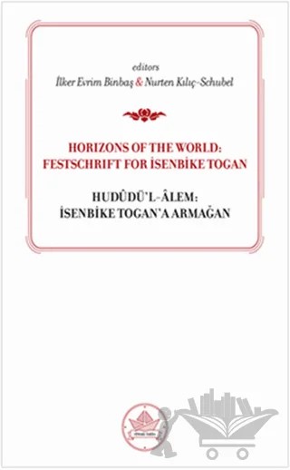 Hududü-l Alem: İsenbike Togan’a Armağan – İlker Evrim Binbaş, Nurten Kılıç-Schubel – İthaki Yayınları kitap kapağı