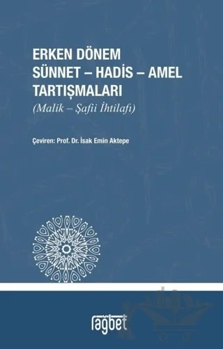 Erken Dönem Sünnet - Hadis - Amel Tartışmaları – Kolektif – Rağbet Yayınları kitap kapağı