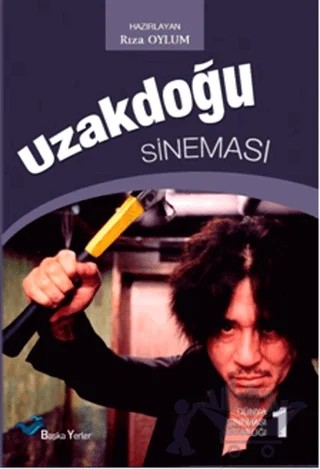 Uzakdoğu Sineması – Rıza Oylum – Başka Yerler Yayınları kitap kapağı