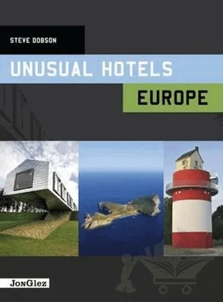 Unusual Hotels Europe – Steve Dobson – Jonglez Yayınları kitap kapağı