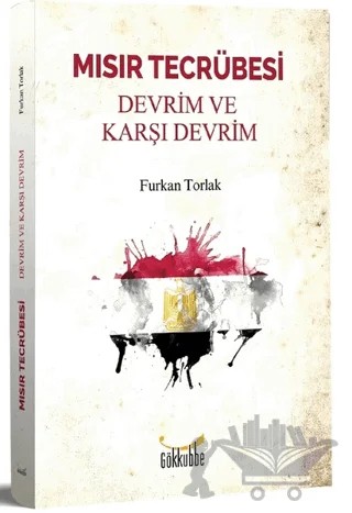 Mısır Tecrübesi - Devrim ve Karşı Devrim – Furkan Torlak – Görüş Yayınları kitap kapağı