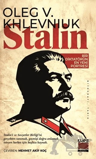 Stalin: Bir Diktatörün En Yeni Portresi – Oleg V. Khlevniuk – Elips Kitap kitap kapağı