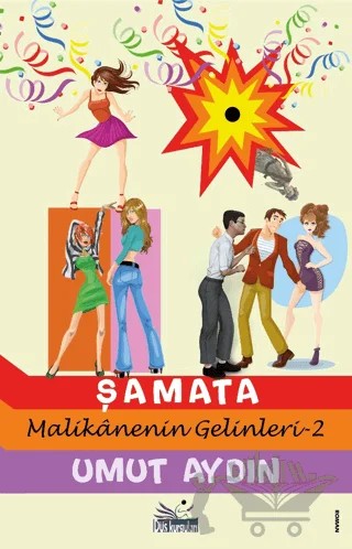 Şamata - Malikanenin Gelinleri-2 – Umut Aydın – Düş Kurguları Yayıncılık kitap kapağı