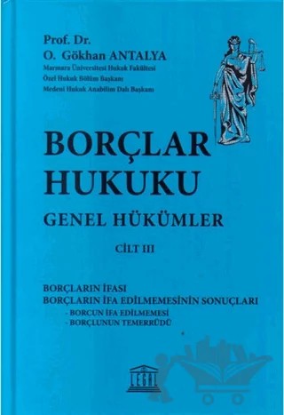 Borçlar Hukuku Genel Hükümler Cilt 3 – O. Gökhan Antalya – Legal Yayıncılık kitap kapağı